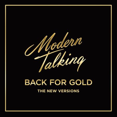 Modern Talking. Back For Gold - The New Versions (LP)