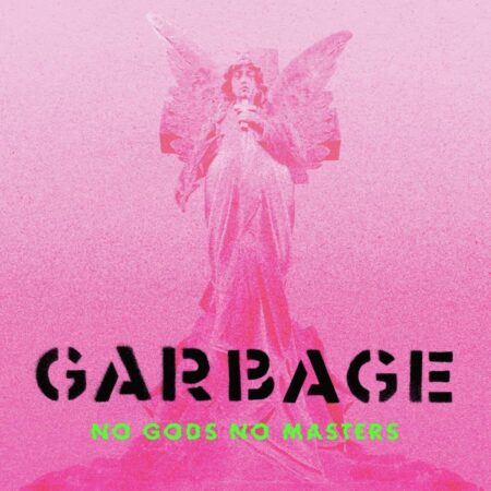 Garbage. No Gods No Masters (LP)