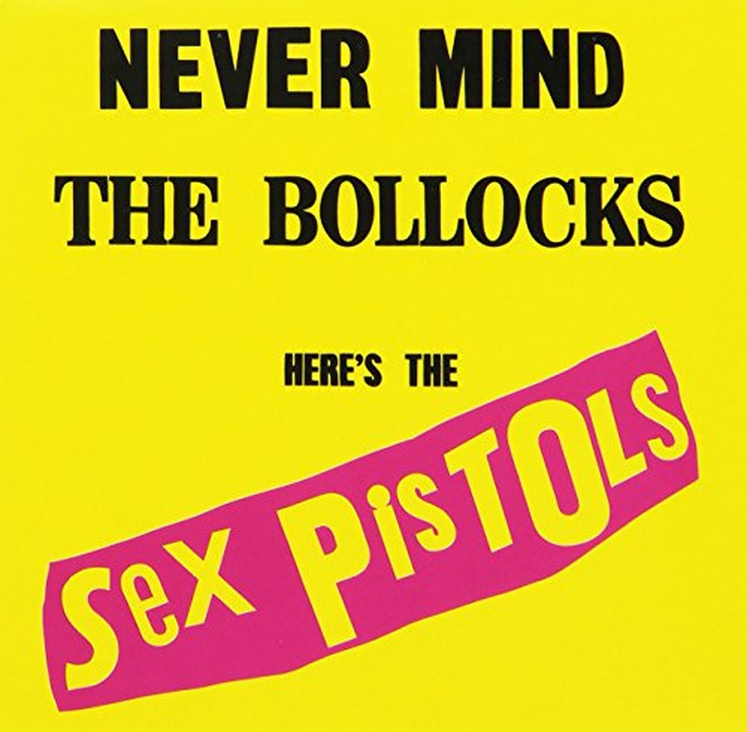Sex Pistols. Never Mind The Bollocks Here's The Sex Pistols (CD) (Remastered)