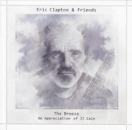 Eric Clapton & Friends. The Breeze (An Appreciation Of JJ Cale) (CD)