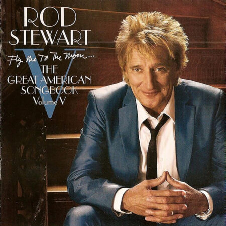 Rod Stewart. Fly Me To The Moon... The Great American Songbook Volume V (CD)